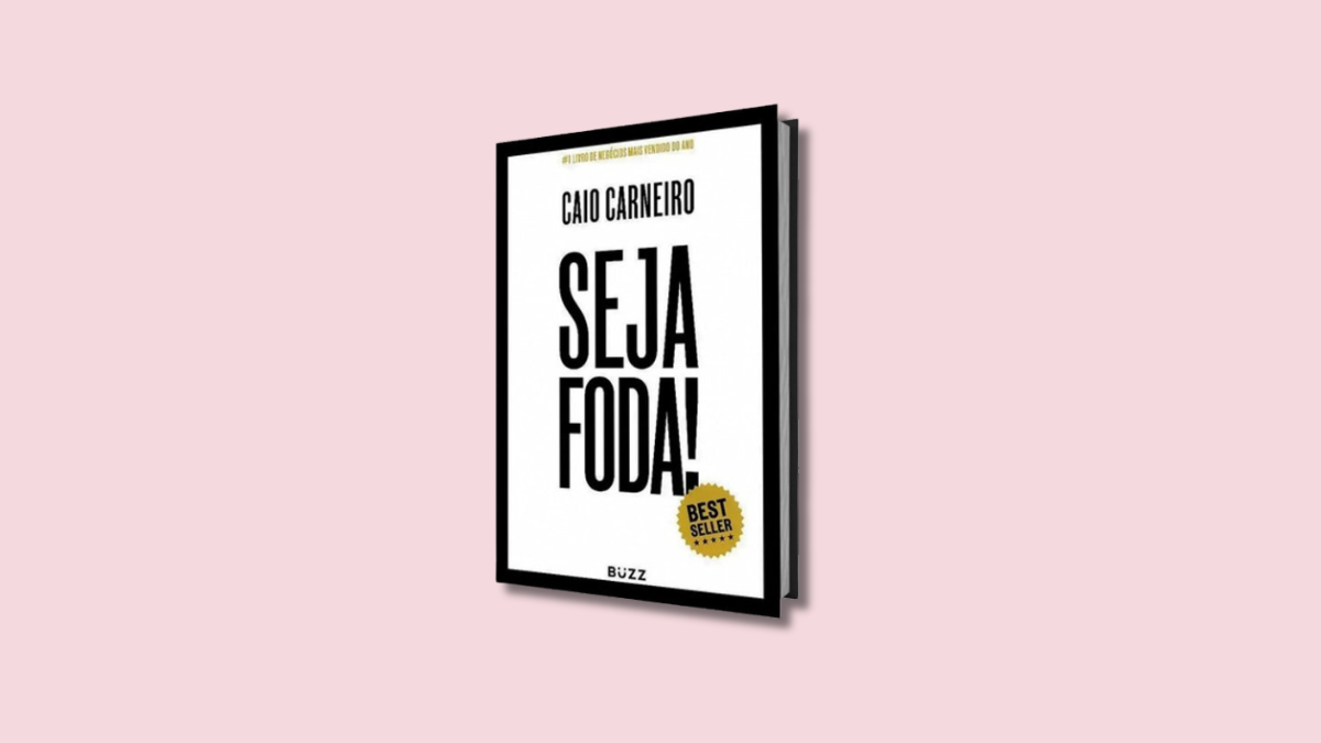 Seja Foda!, de Caio Carneiro
